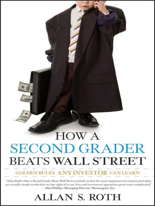 Title details for How a Second Grader Beats Wall Street by Allan S. Roth - Available